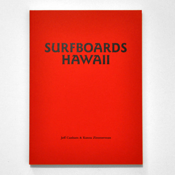 Surfboards Hawaii by Jeff Canham & Kanoa Zimmerman