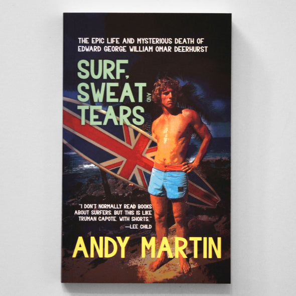 Surf, Sweat and Tears by Andy Martin